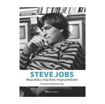 Literární biografie Steve Jobs: Moja láska, môj život, moje prekliatie - Chrisann Brennanová