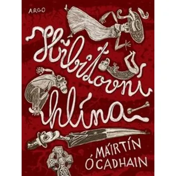 Hřbitovní hlína - Máirtín Ó Cadhain Hřbitovní hlína - Máirtín Ó Cadhain