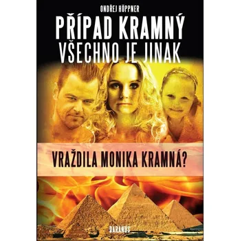 Literární biografie Případ Kramný: Všechno je jinak - Ondřej Höppner