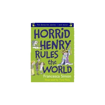 Cizojazyčná kniha Horrid Henry Rules the World - Simon, Francesca