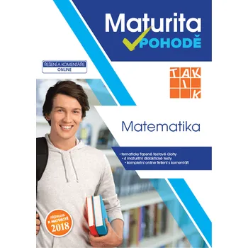 Maturita v pohodě: Matematika - Taktik Matematika Maturita v pohodě: Matematika - Taktik