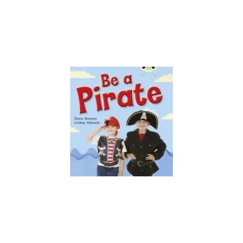 Cizí jazyk Bug Club Guided Non Fiction Reception Red B Be a Pirate - Noonan, Diana