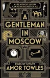 A Gentleman in Moscow - Amor Towles (EN)