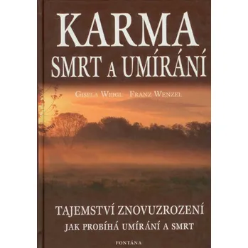 Karma: Smrt a umírání - Gisela Weigl, Franz Wenzel 