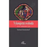 Vykoupená svoboda: O co v křesťanství jde - Eberhard Schockenhoff