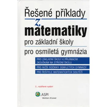 Matematika Řešené příklady z matematiky pro základní školy a osmiletá gymnázia (2. rozšířené vydání) - Iveta Schulzová, Ján Kováčik