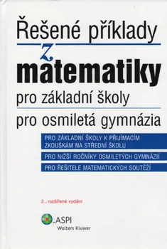 Matematika Řešené příklady z matematiky pro základní školy a osmiletá gymnázia (2. rozšířené vydání) - Iveta Schulzová, Ján Kováčik