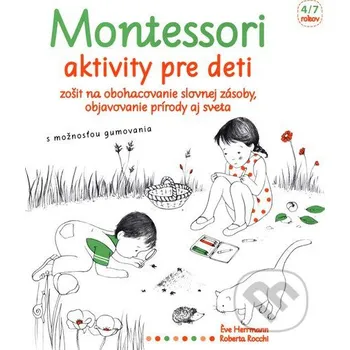 Montessori aktivity pre deti - Éve Herrmann, Roberta Rocchi