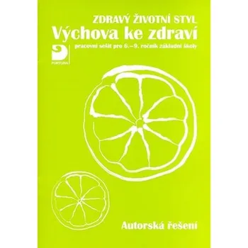 Zdravý životní styl: Výchova ke zdraví: Autorská řešení - Eva Marádová