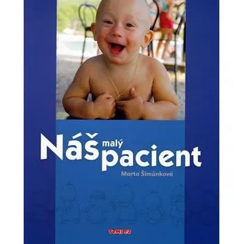 Náš malý pacient - Marta Šimůnková