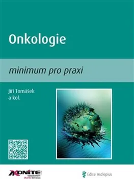 Onkologie: minimum pro praxi - Jiří Tomášek