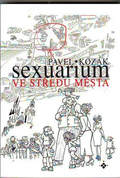 Sexuarium ve středu města - Pavel Kozák