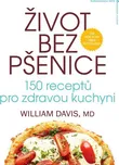 Život bez pšenice: 150 receptů pro…