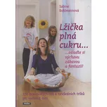 Lžička plná cukru...- Sabine Bohlmannová