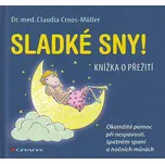 Sladké sny!: Knížka o přežití - Claudia…
