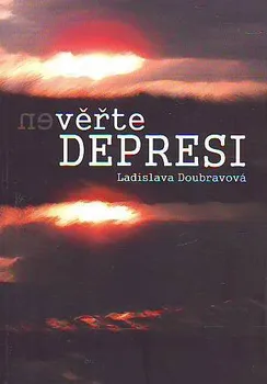(Ne)věřte depresi - Ladislava Doubravová
