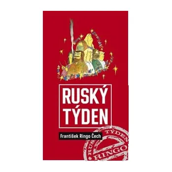 Literární biografie Ruský týden - František Ringo Čech (2021, brožovaná)