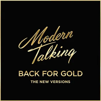 Zahraniční hudba Back For Gold: The New Versions - Modern Talking