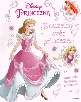 Pohádka Princezna: Kouzelný svět princezen - Egmont