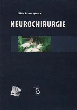 učebnice Neurochirurgie - Jiří Náhlovský