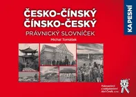 Kapesní česko-čínský čínsko-český právnický slovníček - Michal Tomášek