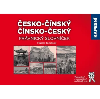 Slovník Kapesní česko-čínský čínsko-český právnický slovníček - Michal Tomášek