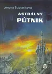 Astrálny pútnik - Lenona Štiblaríková