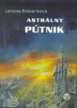 Astrálny pútnik - Lenona Štiblaríková