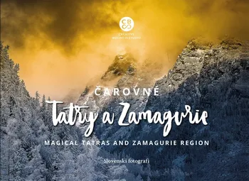 Cestování Čarovné Tatry a Zamagurie - kolektiv autorů