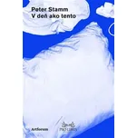 V deň ako tento - Peter Stamm