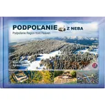 Podpoľanie z neba - Adriana Drugová, Milan Paprčka