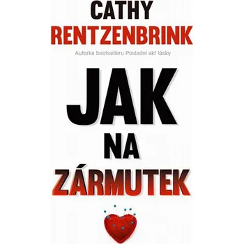 Osobní rozvoj Jak na zármutek – Cathy Rentzenbrink