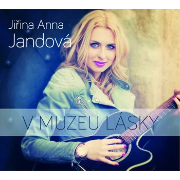 Česká hudba V muzeu lásky - Jiřina Anna Jandová [CD]