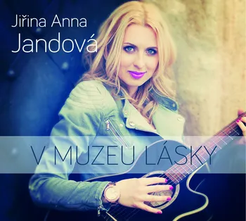 Česká hudba V muzeu lásky - Jiřina Anna Jandová [CD]