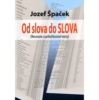 Beletrie pro dospělé Od slova do slova - Jozef Špaček