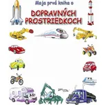 Moja prvá kniha o dopravných…
