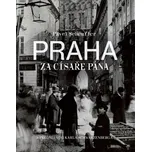 Praha za císaře pána - Pavel Scheufler