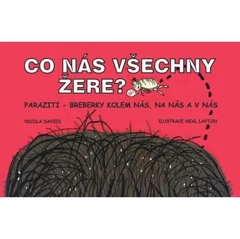 Co nás všechny žere? - Nicola Davies