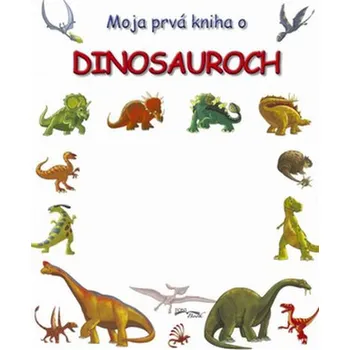 Leporelo Moja prvá kniha o dinosauroch