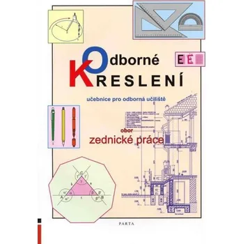Odborné kreslení - obor Zednické práce (učebnice pro odborná učiliště)