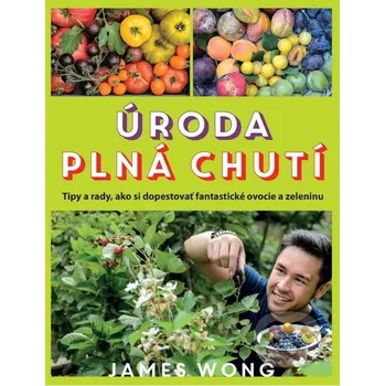 Úroda plná chutí - James Wong (SK)