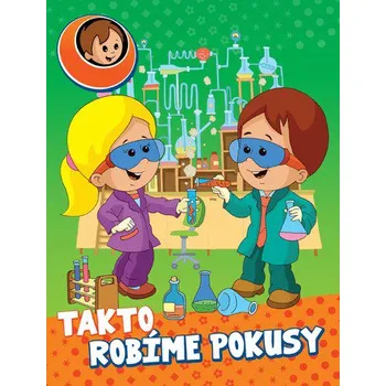 Bystrá hlava Takto robíme pokusy