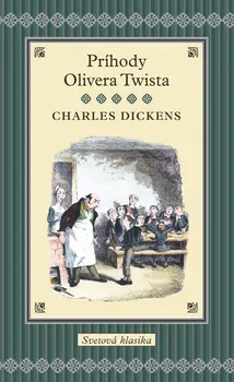 Príhody Olivera Twista - Charles Dickens