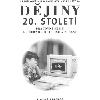 Dějepis Dějiny 20.století - pracovní sešit k učebnici dějepisu 2.část