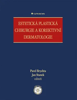 Estetická plastická chirurgie a korektivní dermatologie - Pavel Brychta