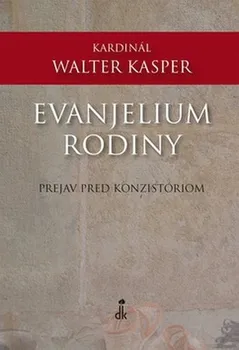 Evajelium rodiny - Walter Kasper