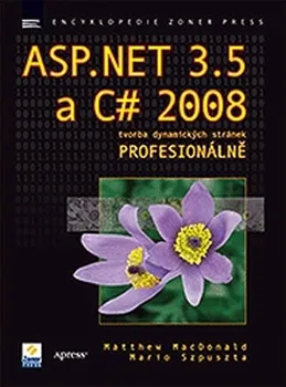 ASP.NET 3.5 a C# 2008 - Matthew MacDonald, Mario Szpuszta