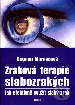 Zraková terapie slabozrakých - Dagmar Moravcová