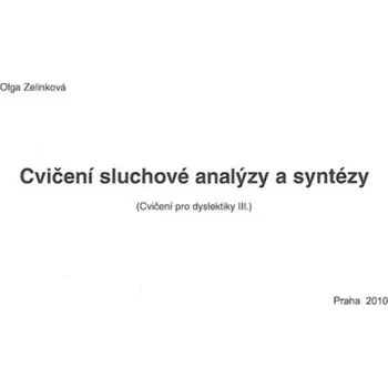Český jazyk Cvičení sluchové anylýzy a syntézy - Cvičení pro dyslektiky III.