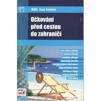 Očkování před cestou do zahraničí - Ilona Kochová